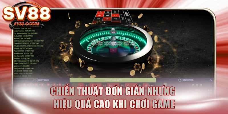 Chiến thuật đơn giản nhưng hiệu quả cao khi chơi game