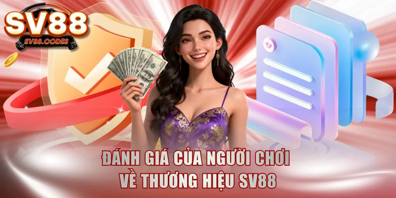 Đánh giá của người chơi về thương hiệu SV88