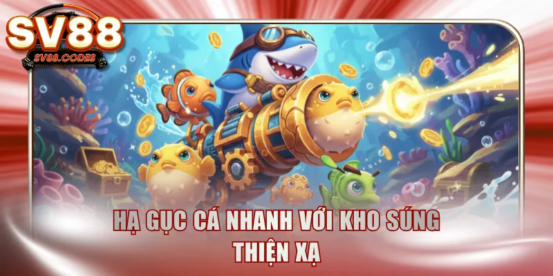Hạ gục cá nhanh với kho súng thiện xạ