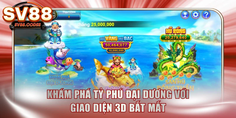Khám phá Tỷ Phú Đại Dương với giao diện 3D bắt mắt