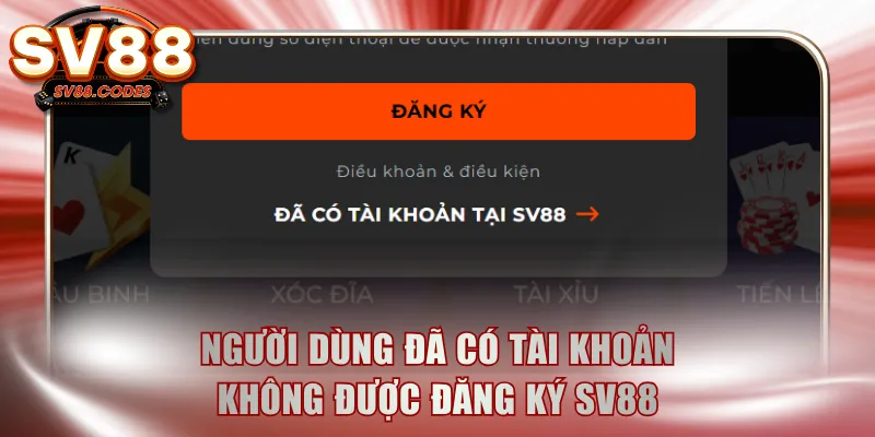 Người dùng đã có tài khoản không được đăng ký SV88