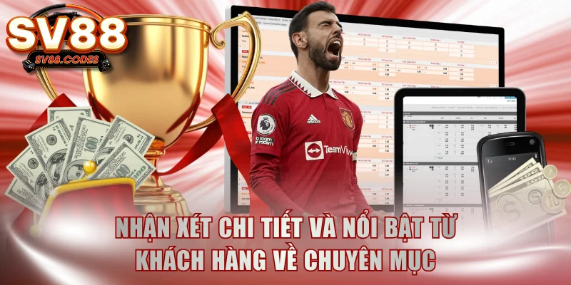 Nhận xét chi tiết và nổi bật từ khách hàng về chuyên mục
