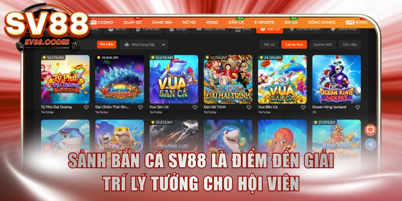 Sảnh bắn cá SV88 là điểm đến giải trí lý tưởng cho hội viên