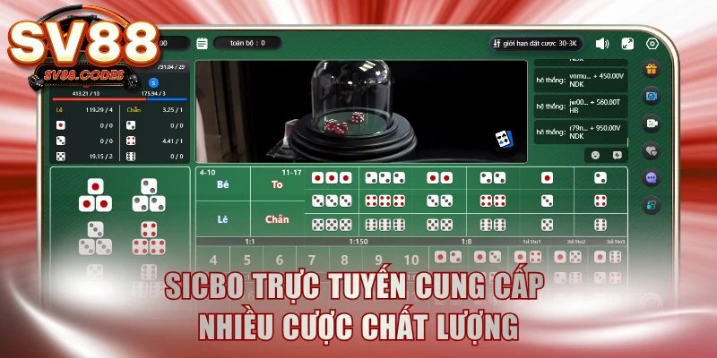 Sicbo trực tuyến cung cấp nhiều cược chất lượng