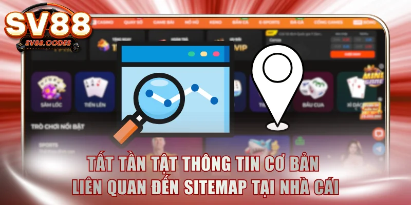 Tất tần tật thông tin cơ bản liên quan đến sitemap tại nhà cái